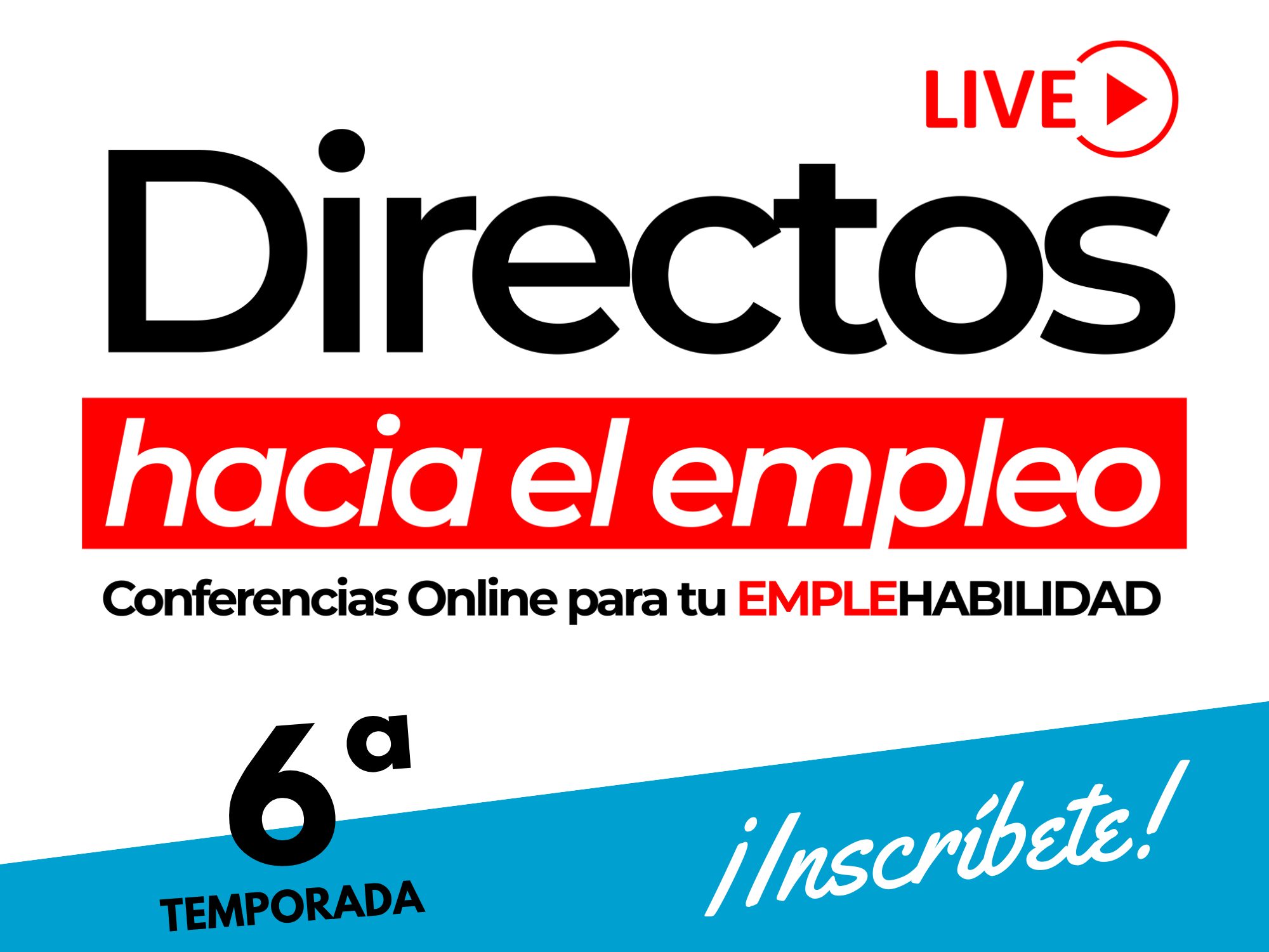 Llega la sexta temporada de “Directos Hacia el empleo”, una serie de conferencias para la empleabilidad